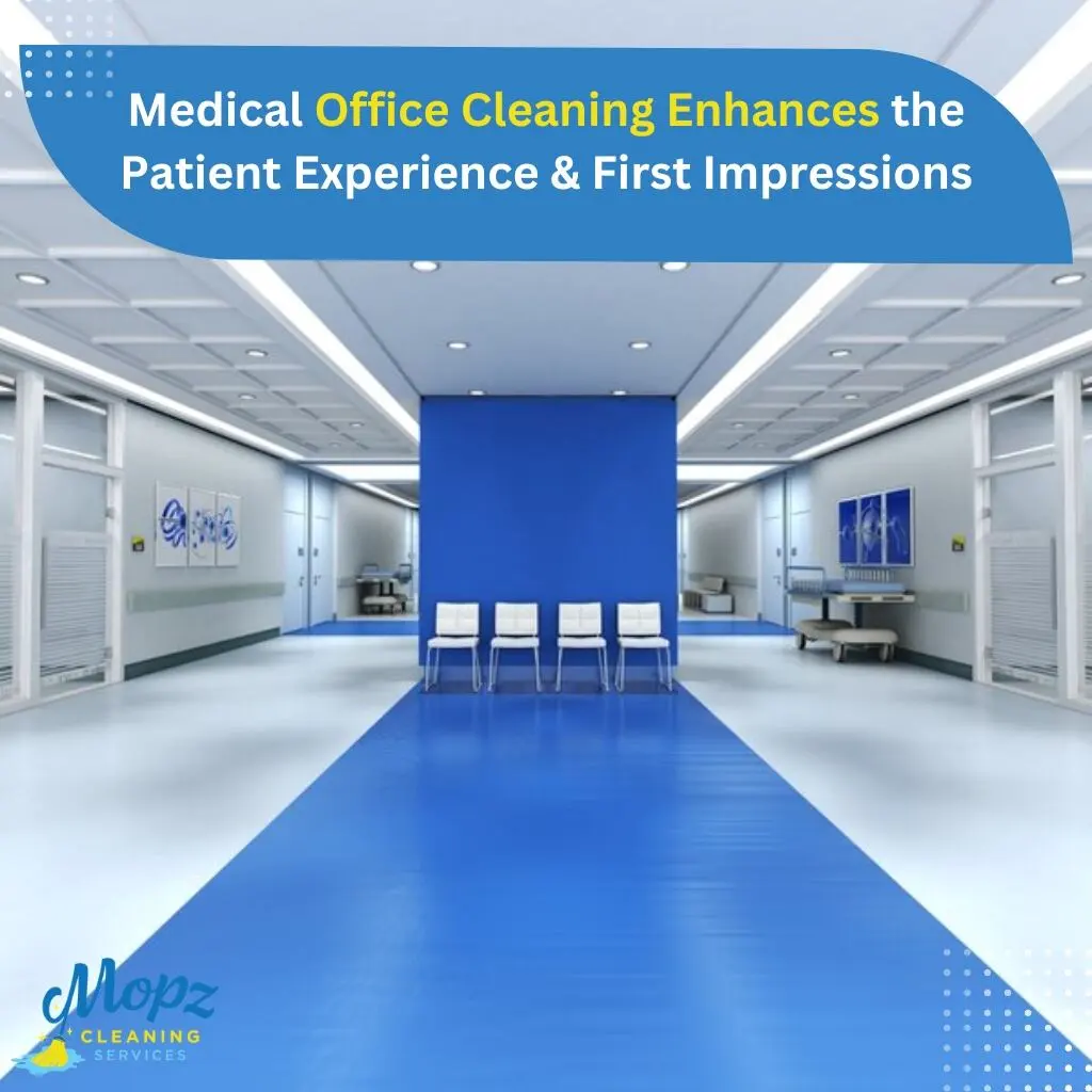 Medical Office Cleaning Enhances the Patient Experience and First Impressions